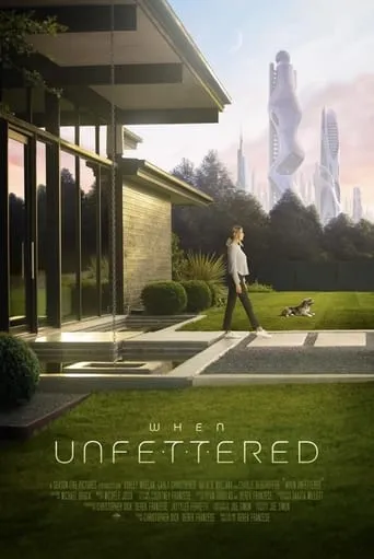 When Unfettered movie poster - Rated 6.7/10