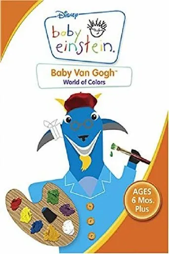 Baby Einstein: Baby Van Gogh - World of Colors movie poster - Rated 5.5/10