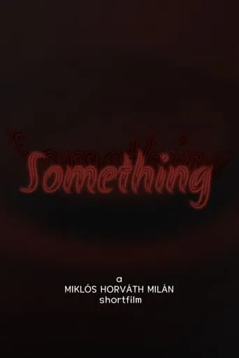 Something movie poster - Rated 10/10
