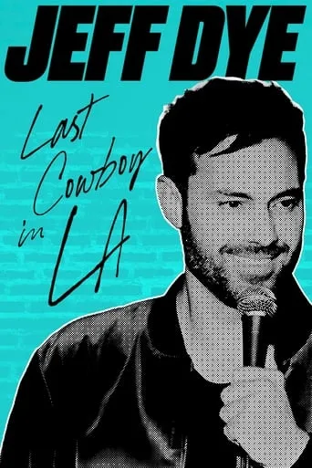 Jeff Dye: Last Cowboy in LA movie poster - Entertainment content