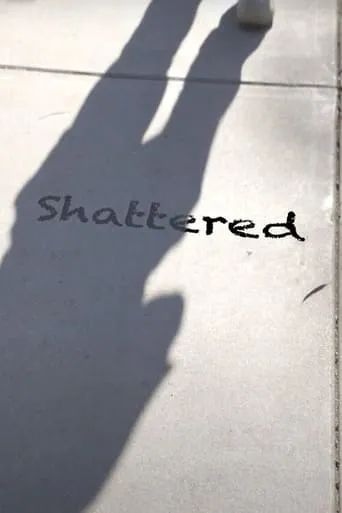 Shattered movie poster - Rated 10/10