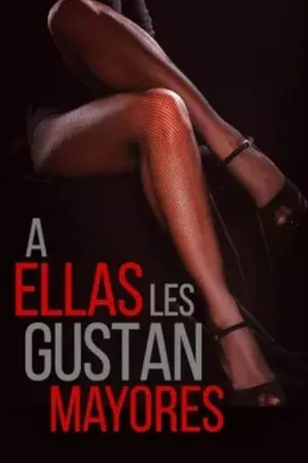 A ellas les gustan mayores movie poster - Entertainment content