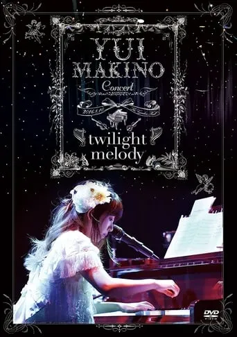 Yui Makino Concert ~twilight melody~ movie poster - Entertainment content