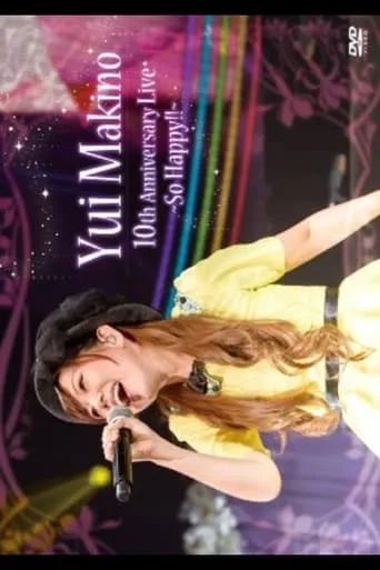 Yui Makino 10th Anniversary LIVE~So Happy!!~ movie poster - Entertainment content