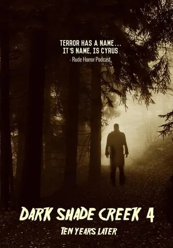 Dark Shade Creek 4: Ten Years Later movie poster - Entertainment content