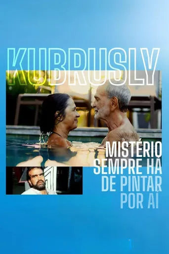 Kubrusly: Mistério Sempre Há de Pintar por Aí movie poster - Entertainment content