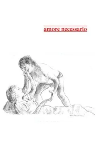 AMORE NECESSARIO movie poster - Entertainment content
