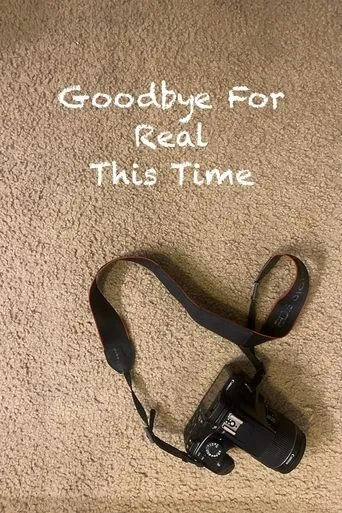 Goodbye For Real This Time movie poster - Entertainment content