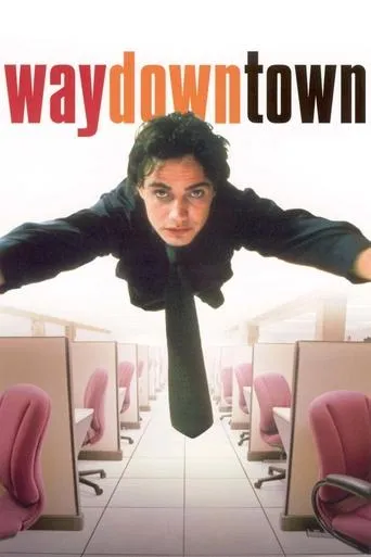 Waydowntown movie poster - Rated 5.8/10