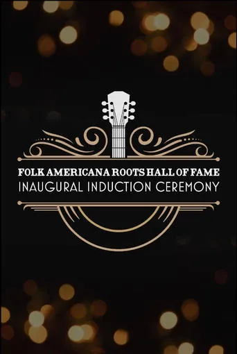 Folk Americana Roots Hall of Fame: Inaugural Induction Ceremony movie poster - Entertainment content