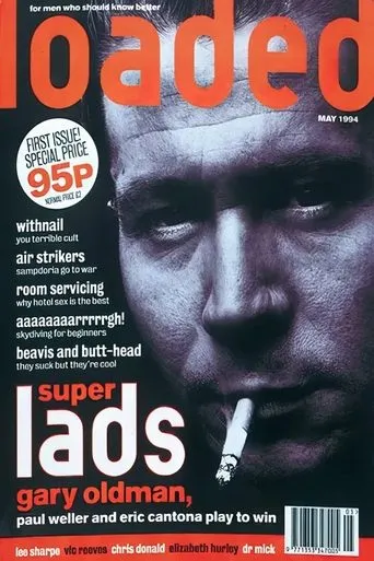Loaded: Lads, Mags & Mayhem movie poster - Entertainment content