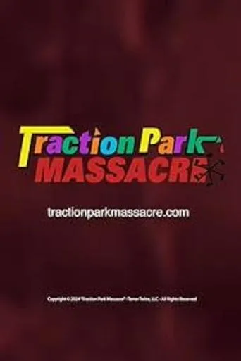 Traction Park Massacre movie poster - Entertainment content
