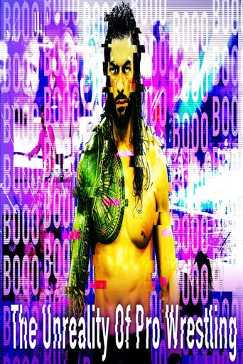 The Unreality of Pro Wrestling movie poster - Rated 9/10