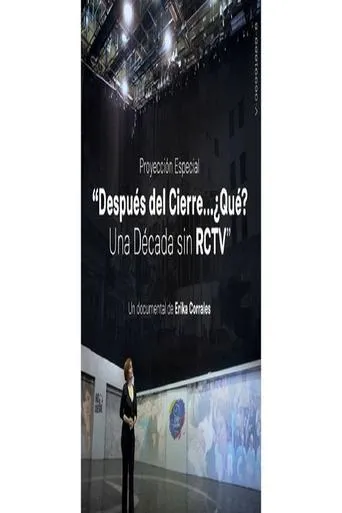 Después del Cierre, ¿Qué? Una Década sin RCTV movie poster - Entertainment content