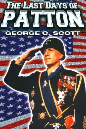 The Last Days of Patton movie poster - Rated 6.357/10