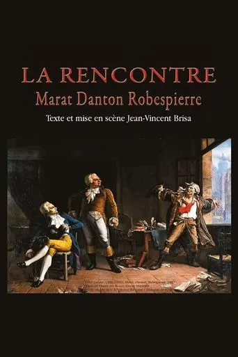 La Rencontre - Danton, Marat, Robespierre movie poster - Entertainment content