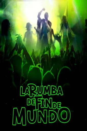 La Rumba De Fin De Mundo movie poster - Entertainment content