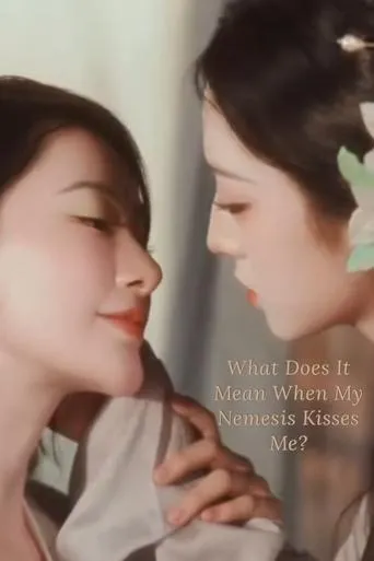 What Does It Mean When My Nemesis Kisses Me? movie poster - Entertainment content