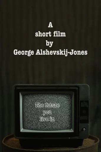 "The future you live in" by George Alshevskij-Jones movie poster - Entertainment content
