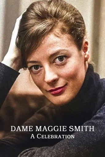 Dame Maggie Smith - A Celebration movie poster - Rated 4.5/10