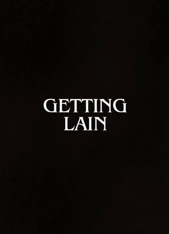 Getting Lain movie poster - Rated 6/10