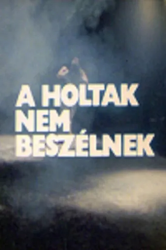 A holtak nem beszélnek movie poster - Entertainment content