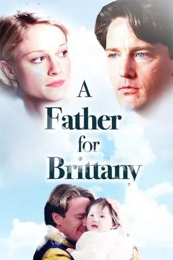 A Father for Brittany movie poster - Rated 7.5/10