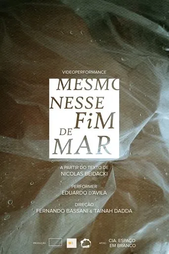 Mesmo Nesse Fim de Mar movie poster - Entertainment content