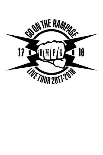 GO ON THE RAMPAGE 2017-2018 Tour movie poster - Entertainment content