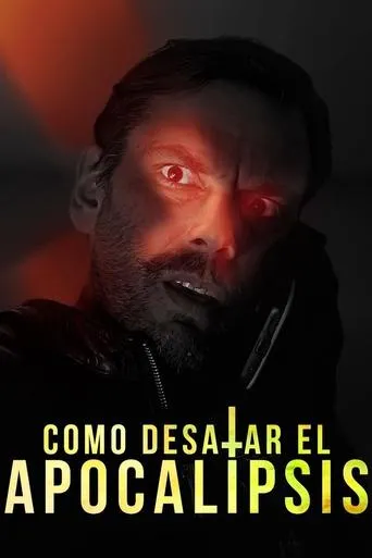 Como desatar el apocalipsis movie poster - Rated 6/10