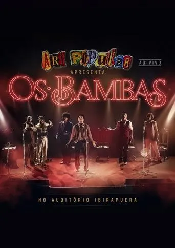 Art Popular apresenta: "Os Bambas" no Auditório do Ibirapuera (Ao Vivo) movie poster - Entertainment content