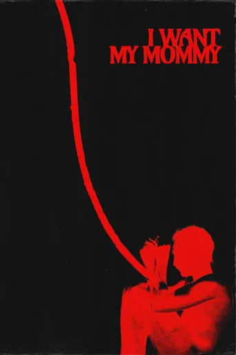 I WANT MY MOMMY movie poster - Entertainment content