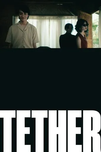 TETHER movie poster - Entertainment content