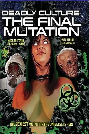 Deadly Culture: Final Mutation movie poster - Rated 6/10