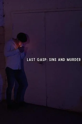 Last Gasp: Sins and Murder movie poster - Entertainment content
