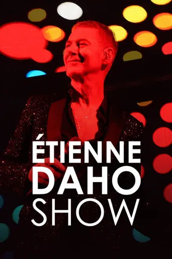 Étienne Daho Show movie poster - Rated 7/10
