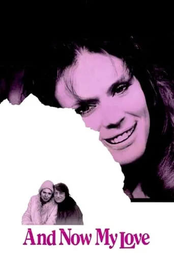 And Now My Love movie poster - Rated 5.9/10