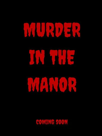 Murder in the Manor movie poster - Entertainment content