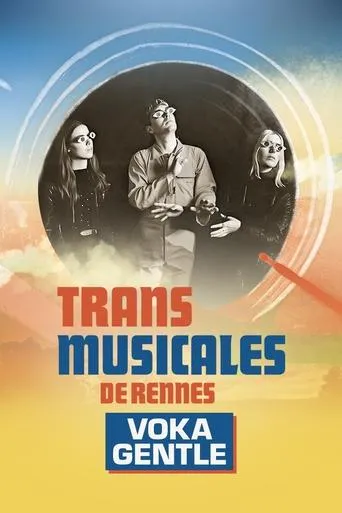 Voka Gentle en concert aux Trans Musicales de Rennes 2024 movie poster - Entertainment content