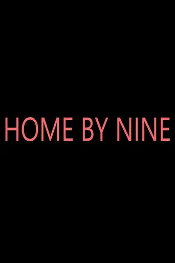 Home by Nine movie poster - Entertainment content