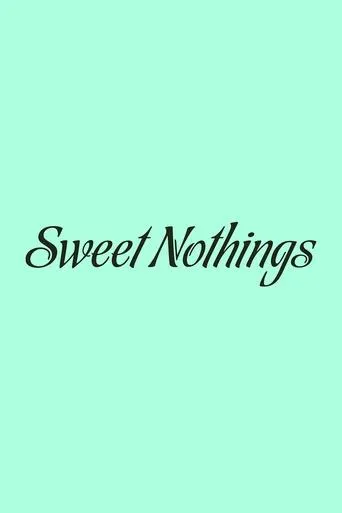 Sweet Nothings movie poster - Entertainment content