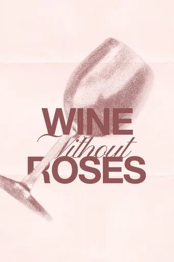 Wine Without Roses movie poster - Entertainment content