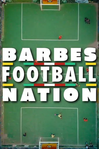 Barbès FootBall Nation movie poster - Rated 10/10