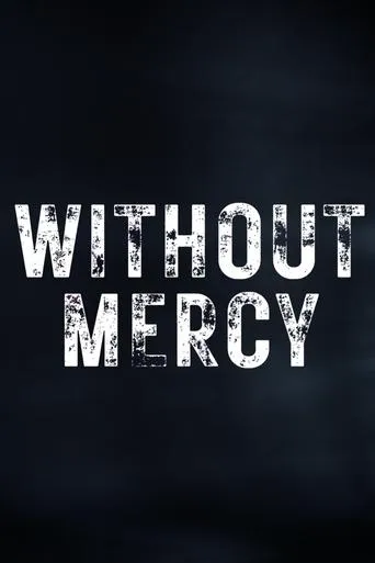 Without Mercy movie poster - Entertainment content