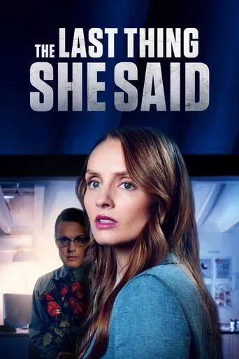 The Last Thing She Said movie poster - Rated 1/10