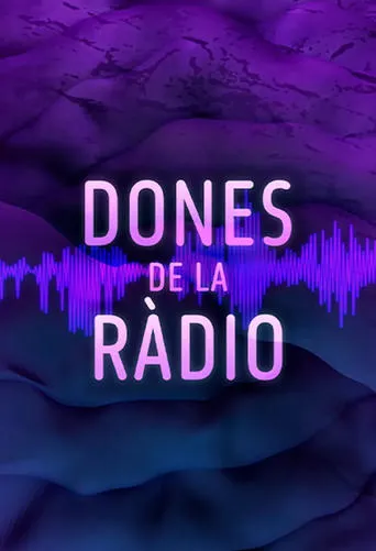 Dones de la ràdio movie poster - Entertainment content