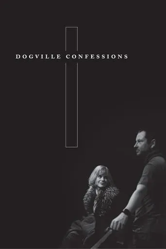 Dogville Confessions movie poster - Rated 6.8/10