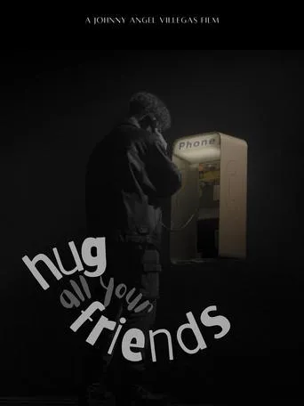 Hug All Your Friends movie poster - Entertainment content