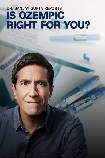 Dr. Sanjay Gupta Reports: Is Ozempic Right for You? movie poster - Entertainment content