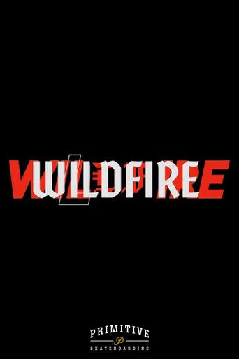 Primitive Skate | WILDFIRE movie poster - Entertainment content